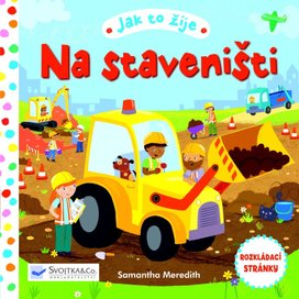 Jak to žije Na staveništi