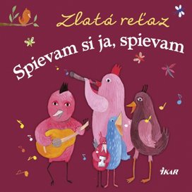 Zlatá reťaz Spievam si ja, spievam