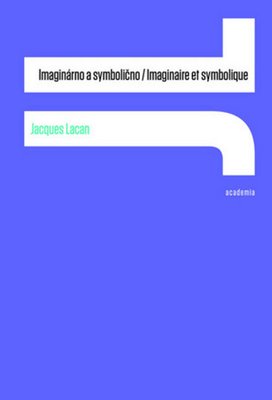Imaginárno a symbolično/ Imaginaire et symbolique