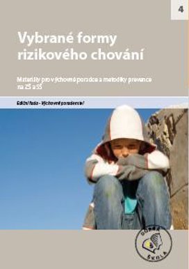 Vybrané formy rizikového chování pro ZŠ a SŠ
