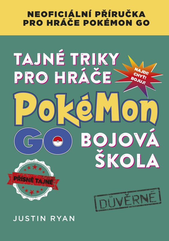 Tajné triky pro hráče Pokémon GO Bojová škola