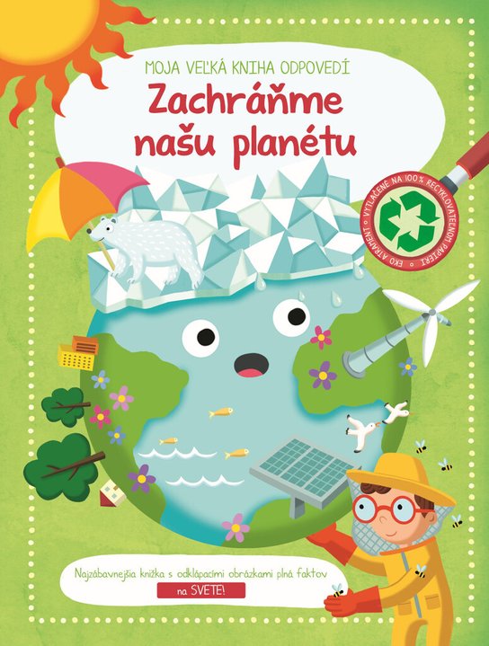 Moja veľká kniha odpovedí Zachráňme našu planétu