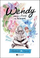 Wendy mezi Zemí a Nezemí