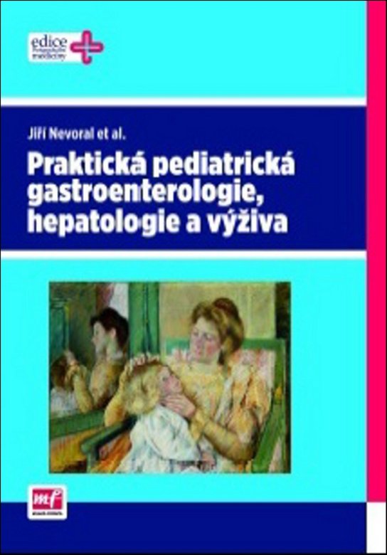 Praktická pediatrická gastroenterologie, hepatologie a výživa