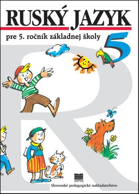 Ruský jazyk pre 5. ročník základnej školy