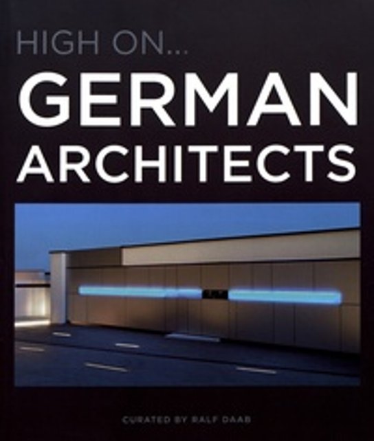 HIGH ON... GERMAN ARCHITECTS