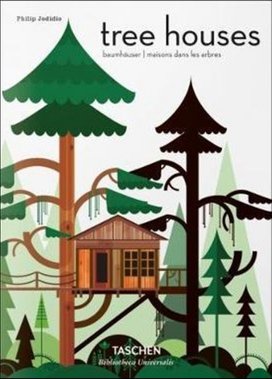 Tree Houses: Fairy Tale Castles in the Air