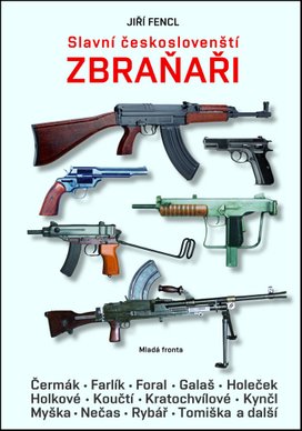 Slavní českoslovenští zbraňaři