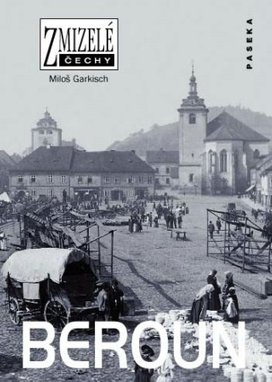 Zmizelé Čechy Beroun