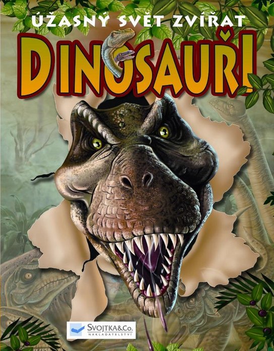 Dinosauři Úžasný svět zvířat
