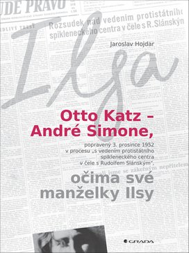Otto Katz – André Simone, očima své manželky Ilsy