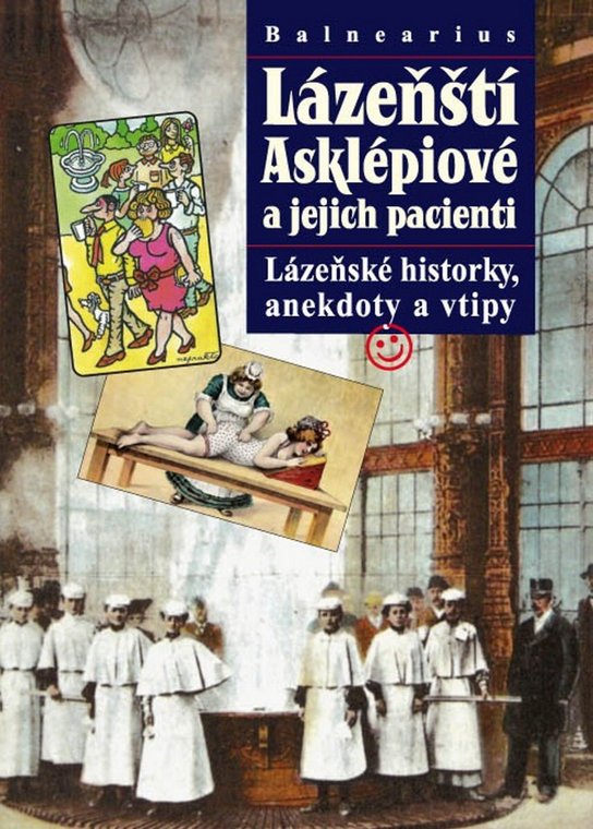 Balnearius Lázeňští Asklépiové a jejich pacienti