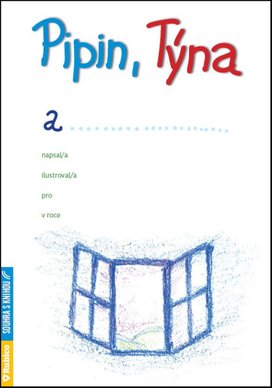 Pipin, Týna a …