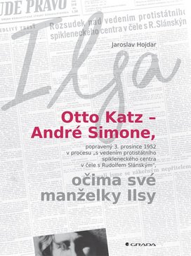 Otto Katz – André Simone očima své manželky Ilsy