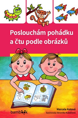 Poslouchám pohádku a čtu podle obrázků