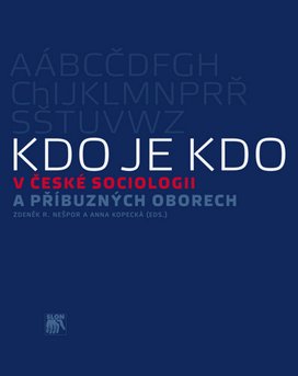 Kdo je kdo v české sociologii a příbuzných oborech