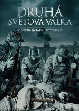 Druhá světová válka v dokumentární fotografii