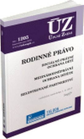 ÚZ 1205 Rodinné právo, ochrana dítěte a rodiny, registrované partnerství