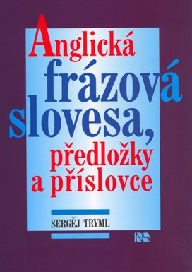 Anglická frázová slovesa, předložky a příslovce