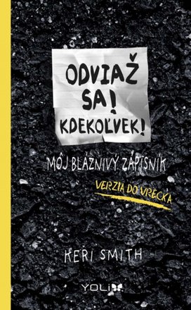 Odviaž sa! Kdekoľvek!