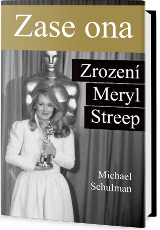 Zase ona Zrození Meryl Streep