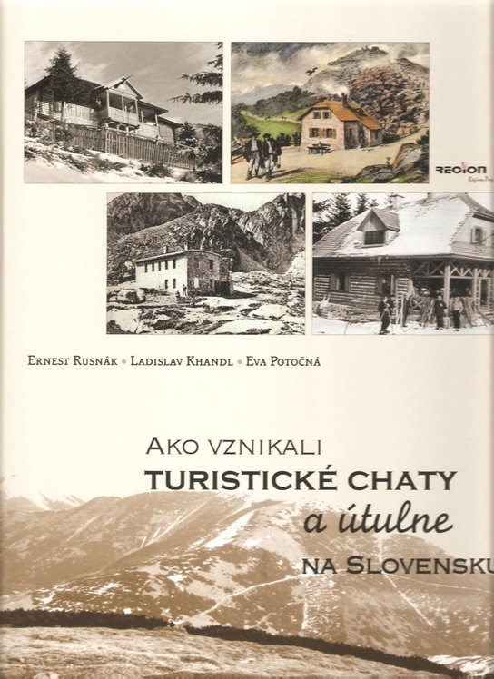 Ako vznikali turistické chaty a útulne na Slovensku