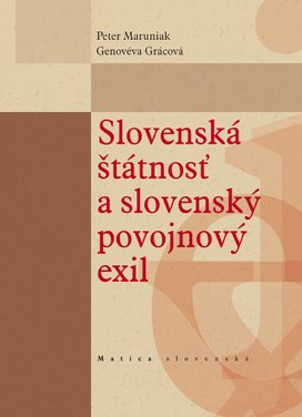 Slovenská štátnosť a slovenský povojnový exil