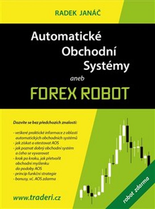 Automatické obchodní systémy aneb Forex Robot