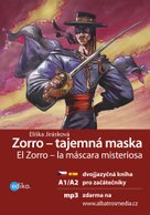 Zorro - tajemná maska El Zorro – la máscara misteriosa
