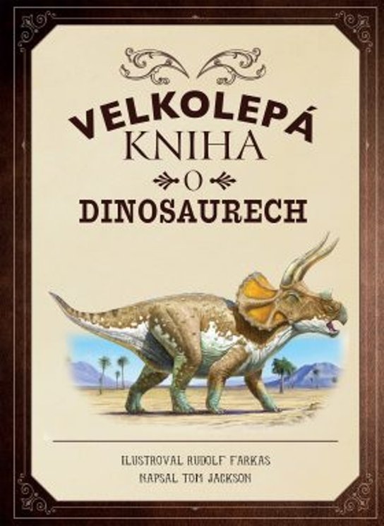 Velkolepá kniha o dinosaurech
