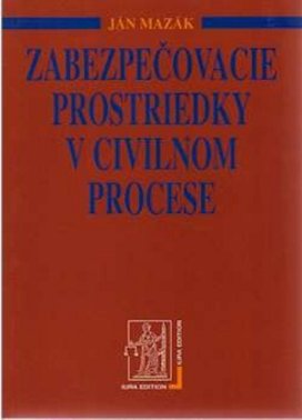 Zabezpečovacie prostriedky v civilnom procese