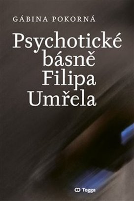 Psychotické básně Filipa Umřela