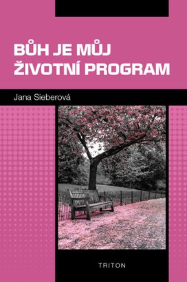Bůh je můj životní program