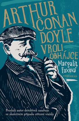 Arthur Conan Doyle v roli obhájce