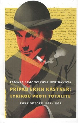 Prípad Erich Kästner: Lyrikou proti totalite (roky odporu 1923 - 1933)