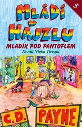 Mládí v hajzlu 5 - Mladík pod pantoflem