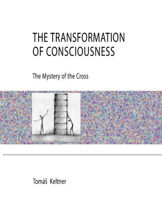 The Transformation of Consciousness - The Mystery of the Cross