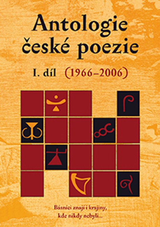 Antologie české poezie I. díl (1966–2006)