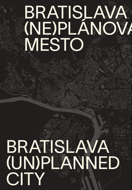 Bratislava neplánované mesto/unplanned city