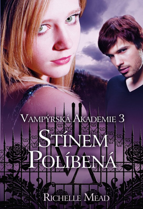 Vampýrská akademie 3: Stínem políbená