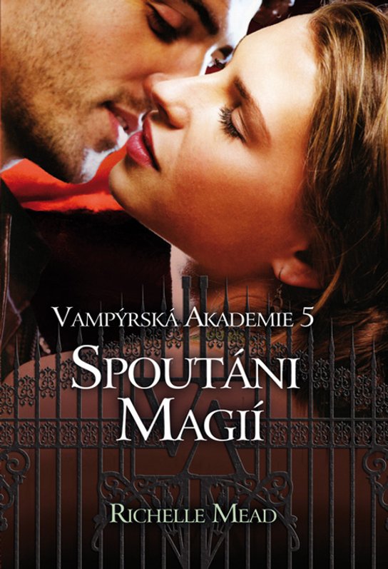 Vampýrská akademie 5: Spoutáni magií