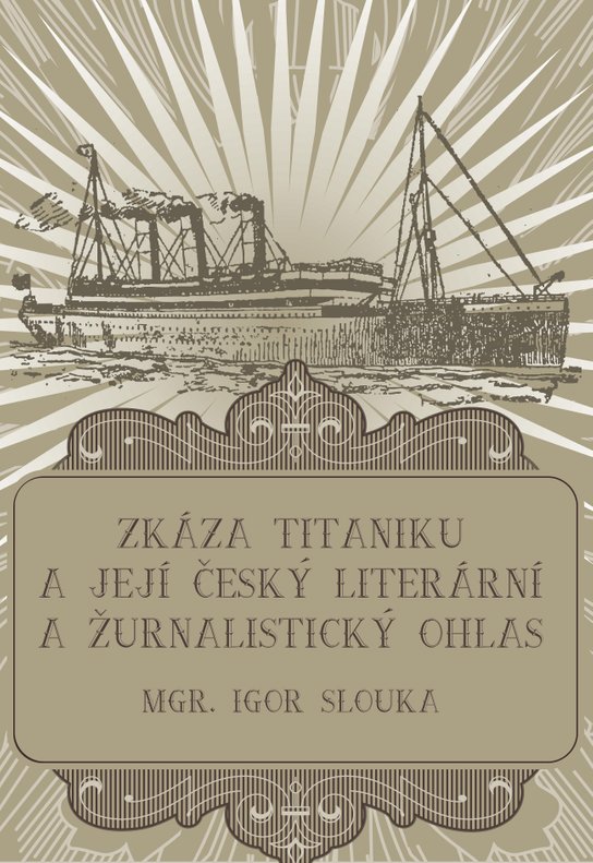 Zkáza Titanicu a její český literární a žurnalistický ohlas