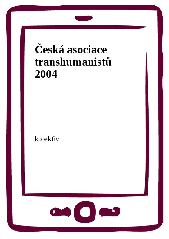 Česká asociace transhumanistů 2004