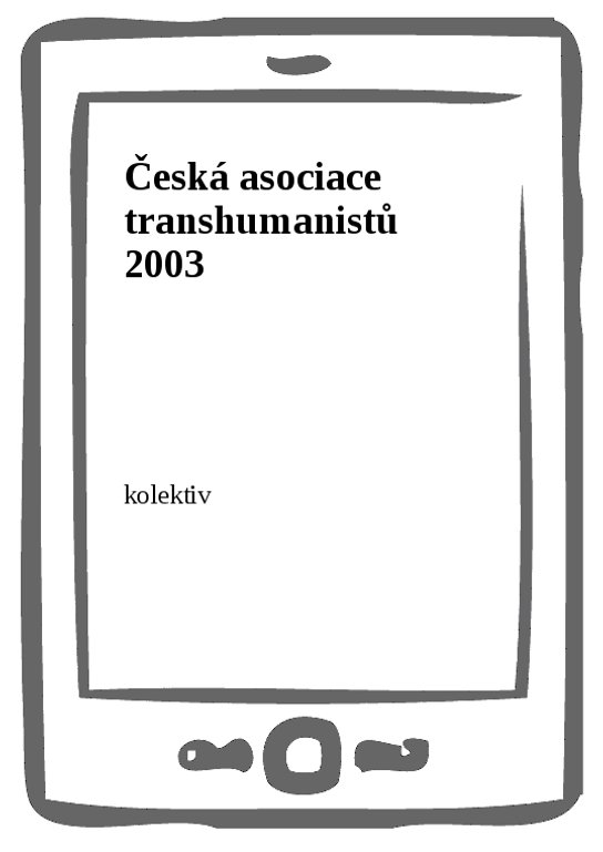 Česká asociace transhumanistů 2003