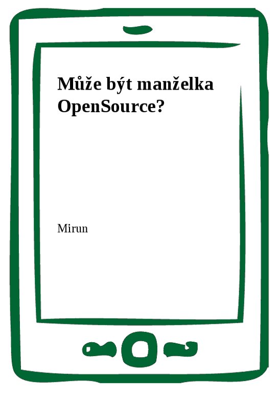 Může být manželka OpenSource?