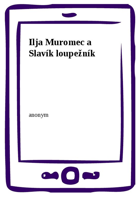 Ilja Muromec a Slavík loupežník