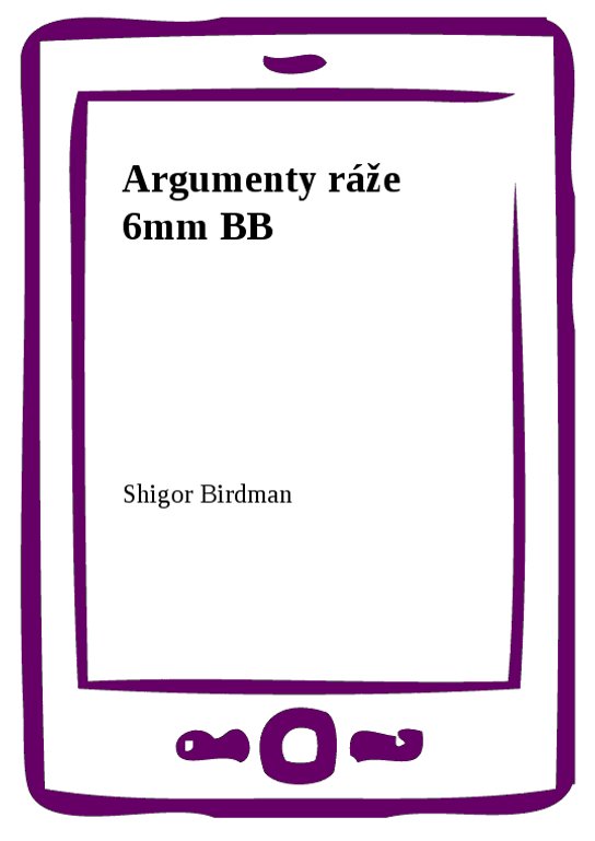 Argumenty ráže 6mm BB