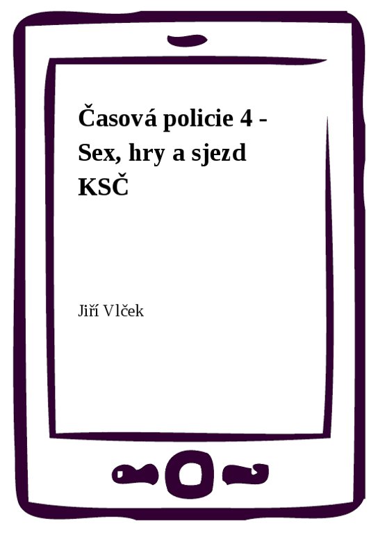 Časová policie 4 - Sex, hry a sjezd KSČ