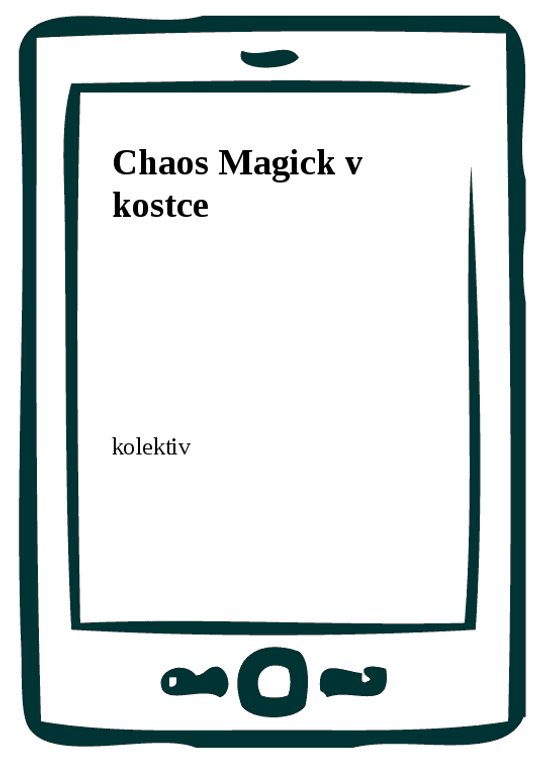 Chaos Magick v kostce