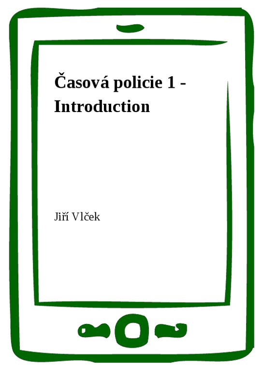 Časová policie 1 - Introduction